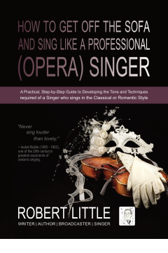 How to get off the Sofa and Sing like a Professional Opera Singer