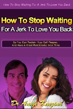 How to stop waiting for a jerk to love you back